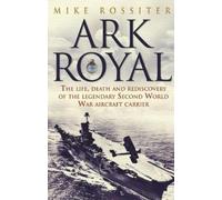 Mike Rossiter Ark Royal (Tascabile)