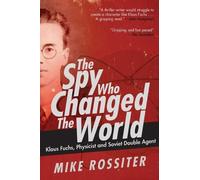 Mike Rossiter The Spy Who Changed the World (Copertina rigida)