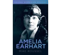 Mike Roussel Amelia Earhart (Tascabile)