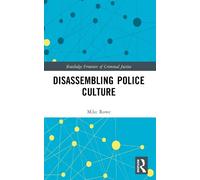 Mike Rowe Disassembling Police Culture (Tascabile)