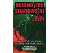 Mike Rusetsky Ann O'Mara Heyward Gordon Grice Behind the Shadows III (Tascabile)
