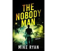 Mike Ryan The Nobody Man (Tascabile) Aaron Holt