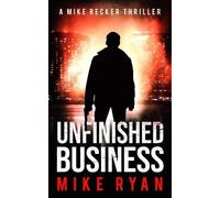 Mike Ryan Unfinished Business (Tascabile)