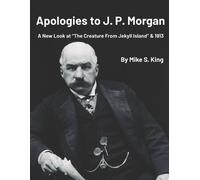 Mike S King Apologies to J.P. Morgan (Tascabile)