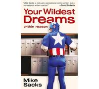 Mike Sacks Your Wildest Dreams, Within Reason (Tascabile)