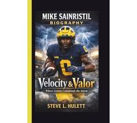 MIKE SAINRISTIL: Velocity & Valor Where Genius Commands the Storm