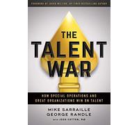 Mike Sarraille George Randle The Talent War (Copertina rigida)