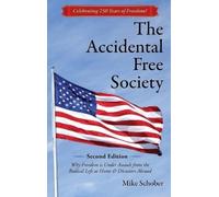 Mike Schober The Accidental Free Society (Copertina rigida)