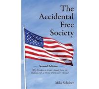 Mike Schober The Accidental Free Society (Copertina rigida)