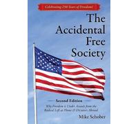 Mike Schober The Accidental Free Society (Tascabile)