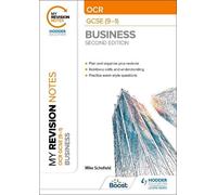 Mike Schofield My Revision Notes: OCR GCSE (9-1) Business Second Edi (Tascabile)