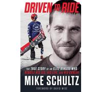 Mike Schultz Matt Higgins Driven to Ride (Copertina rigida)