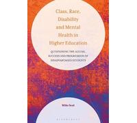 Mike Seal Class, Race, Disability and Mental Health in Higher Educat (Tascabile)