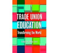 Mike Seal Trade Union Education (Tascabile)