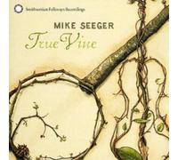 Seeger, Mike - True Vine