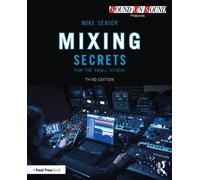 Mike Senior Mixing Secrets for the Small Studio (Tascabile)
