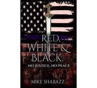 Mike Shabazz Red, White, And Black (Tascabile)