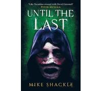 Mike Shackle Until the Last (Tascabile) Last War