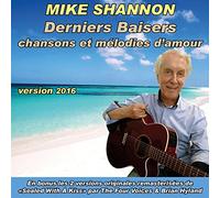 Mike Shannon - Derniers Baisers : chansons et mélodies d'amour