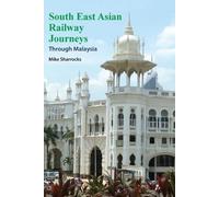 Mike Sharrocks South East Asian Railway Journeys (Tascabile)