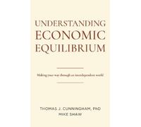 Mike Shaw Thomas J. Cunningh Understanding Economic Equilibri (Copertina rigida)