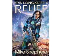 Mike Shepherd Kris Longknife's Relief (Tascabile)