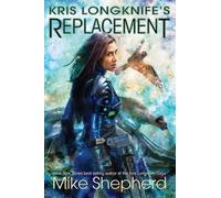 Mike Shepherd Kris Longknife's Replacement (Tascabile)