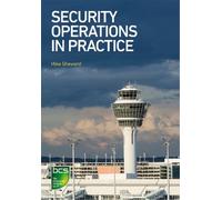 Mike Sheward Security Operations in Practice (Tascabile)