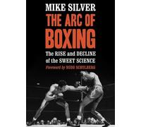 Mike Silver The Arc of Boxing (Tascabile)