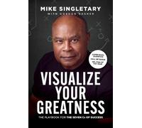 Mike Singletary Visualize Your Greatness (Tascabile) (PRESALE 23/10/2025)
