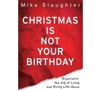 Mike Slaughter Christmas is Not Your Birthday (Tascabile)