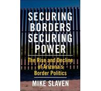 Mike Slaven Securing Borders, Securing Power (Copertina rigida)