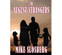Mike Slosberg The August Strangers (Copertina rigida)