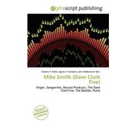 Mike Smith (Dave Clark Five): Singer, Songwriter, Record Producer, The Dave Clark Five, The Beatles, Piano