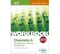 Mike Smith John OCR AS/A Level Year 1 Chemistry A Workbook: Foundati (Tascabile)