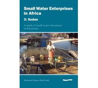 Mike Smith Small Water Enterprises in Africa 3 - Sudan: A Study of S (Tascabile)