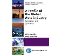 Mike Smitka Peter Warrian A Profile of the Global Auto Industry (Tascabile)