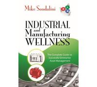 Mike Sondalini Industrial and Manufacturing Wellness (Copertina rigida)