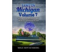 Mike Sonnenberg Lost In Michigan Volume 7 (Tascabile)