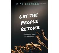Mike Spencer Let the People Rejoice (Tascabile)