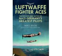 Mike Spick Luftwaffe Fighter Aces (Tascabile)