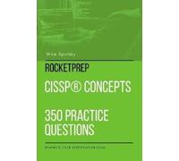 Mike Spolsky ROCKETPREP CISSP(R) Concepts 350 Practice Questions (Tascabile)