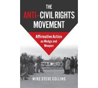 Mike Steve Collins The Anti-Civil Rights Movement (Copertina rigida)