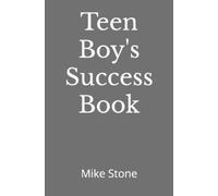 Mike Stone Teen Boy's Success Book (Tascabile) Books for Smart Teens