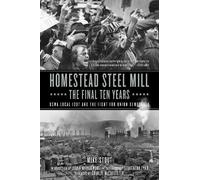 Mike Stout Homestead Steel Mill - The Final Ten Years (Tascabile)