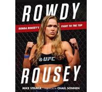 Mike Straka Rowdy Rousey (Tascabile)