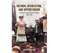 Mike Taber Reform, Revolution, and Opportunism (Tascabile)