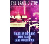 Mike Tamez Dave Kopenhaver Nicholas Ruggiero The traffic stop (Tascabile)