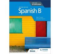 Mike Thacker Sebastian Bian Spanish B for the IB Diploma Second Edit (Tascabile)