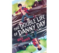 Mike Thayer The Double Life of Danny Day (Tascabile)